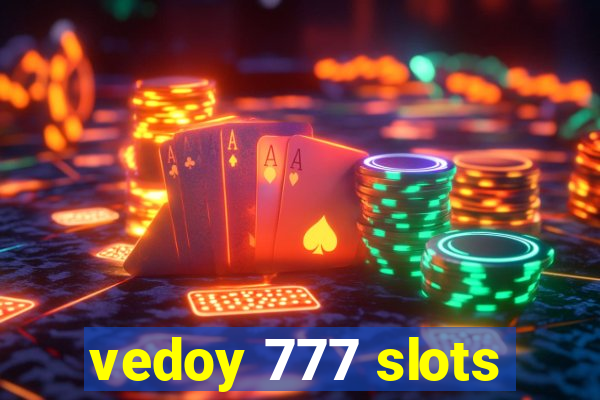 vedoy 777 slots